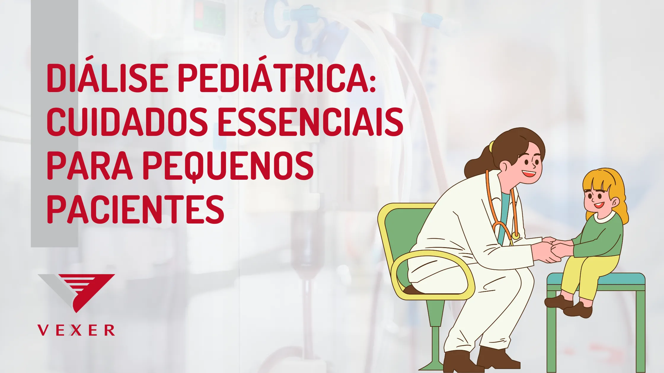 Diálise Pediátrica: Cuidados Essenciais para Pequenos Pacientes